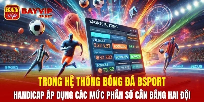 Handicap áp dụng các mức phân số cân bằng hai đội