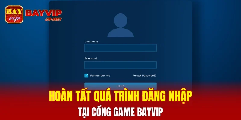 Hoàn tất quá trình đăng nhập tại cổng game BAYVIP