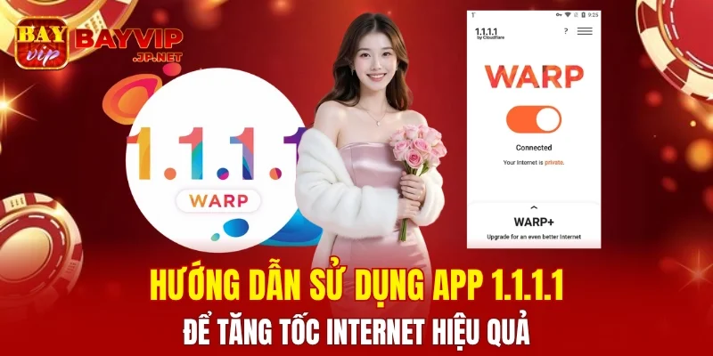 Sử Dụng App 1.1.1.1