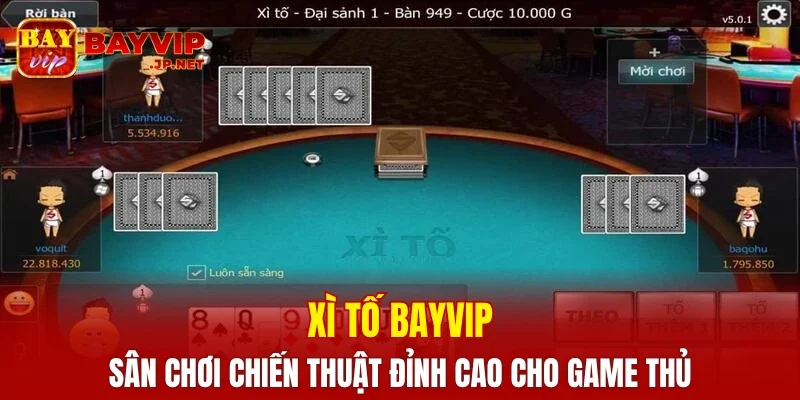 Xì Tố BAYVIP