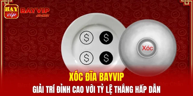 Xóc Đĩa BAYVIP